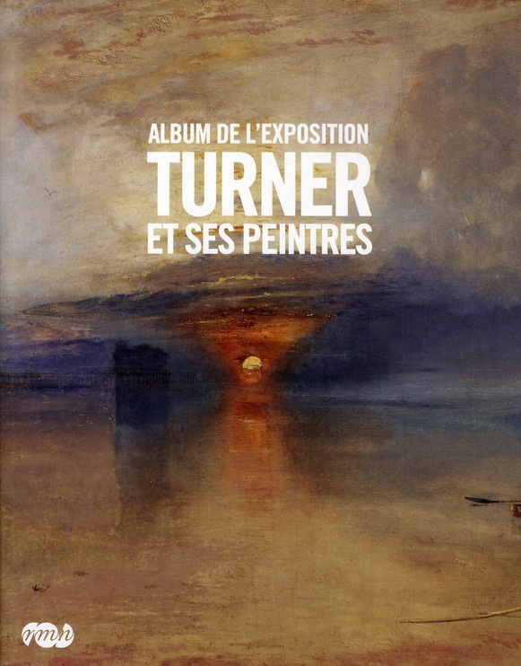 collectif-turner-et-ses-peintres-album-de-l-exposition_0
