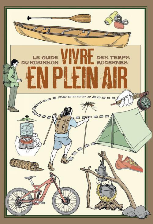collectif-vivre-en-plein-air-le-guide-du-robinson-des-temps-modernes_0