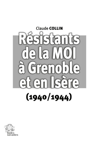 collin-claude-resistants-de-la-moi-a-grenoble-et-en-isere-1940-1944_0