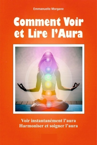 comment-voir-et-lire-l-aura-voir-instantanement-l-aura-harmoniser-et-soigner-l-aura_0