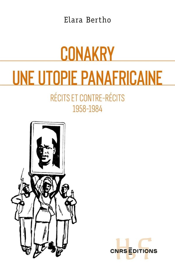 conakry-une-utopie-panafricaine-recits-et-contre-recits-1958-1984_0