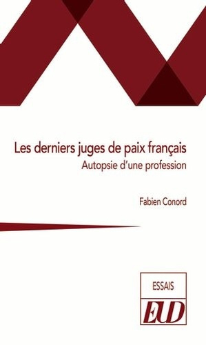conord-fabien-les-derniers-juges-de-paix-francais-autopsie-d-une-profession_0