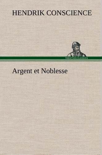 conscience-hendrik-argent-et-noblesse_0