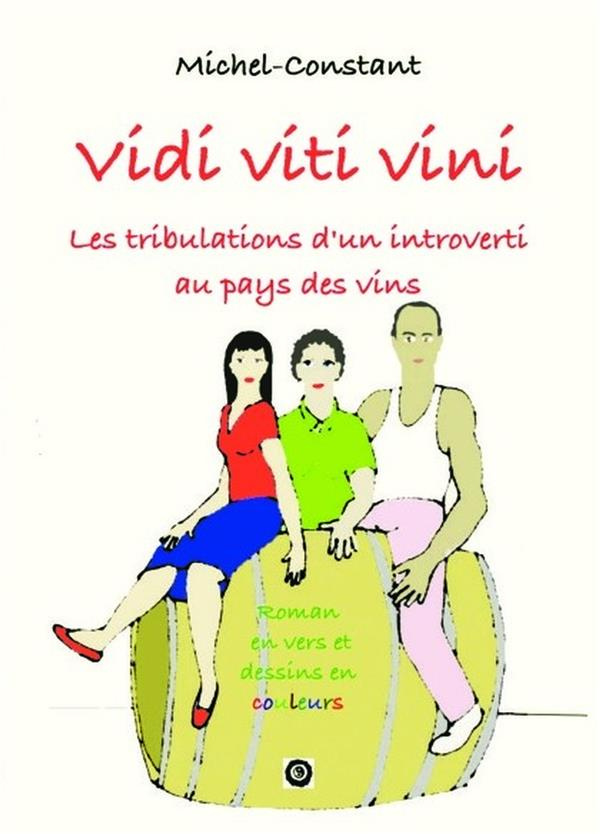 constant-michel-vidi-viti-vini-les-tribulations-d-un-introverti-au-pays-des-vins_0