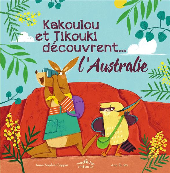 coppin-anne-sophie-3b-zurita-ana-kakoulou-et-tikouki-decouvrent-l-australie-textes-en-francais-et-anglais_0
