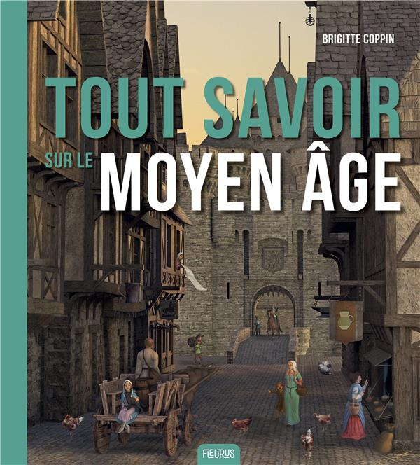 coppin-brigitte-tout-savoir-sur-le-moyen-age_0
