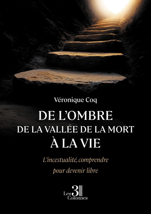 coq-veronique-de-l-ombre-de-la-vallee-de-la-mort-a-la-vie-l-incestualite-comprendre-pour-devenir-libre_0