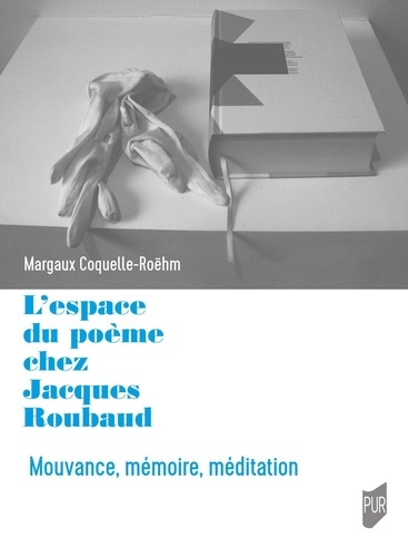 coquelle-roehm-margaux-l-espace-du-poeme-chez-jacques-roubaud-mouvance-memoire-meditation_0