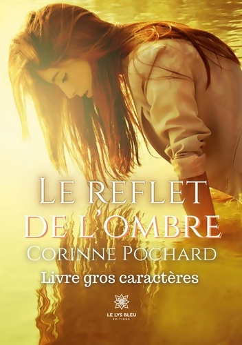corinne-pochard-le-reflet-de-l-ombre-livre-gros-caracteres_0