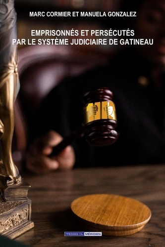 cormier-marc-3b-gonzalez-manuela-3b-martin-francois-emprisonnes-et-persecutes-par-le-systeme-judiciaire-de-gatineau_0
