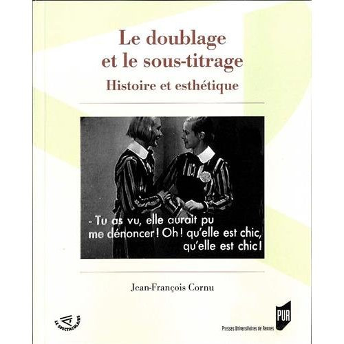 cornu-jean-francois-le-doublage-et-le-sous-titrage-histoire-et-esthetique_0