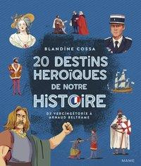 cossa-blandine-3b-clermont-arnaud-3b-gautier-chloe-20-destins-heroiques-de-notre-histoire-de-vercingetorix-a-arnaud-beltrame_0