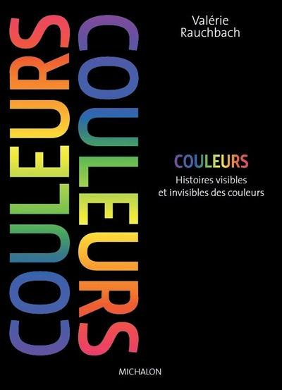 couleurs-histoires-visibles-et-invisibles-des-couleurs_0