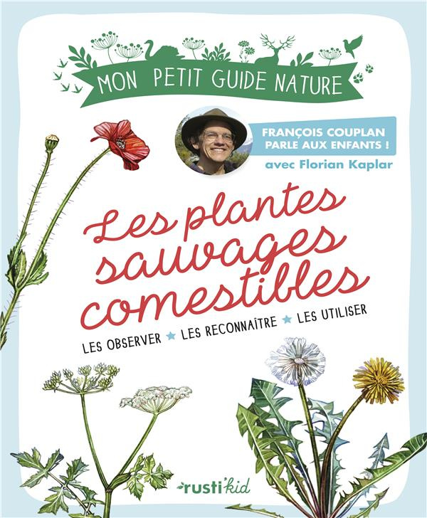 couplan-francois-3b-kaplar-florian-3b-bihan-maud-les-plantes-sauvages-comestibles-les-observer-les-connaitre-les-utiliser_0