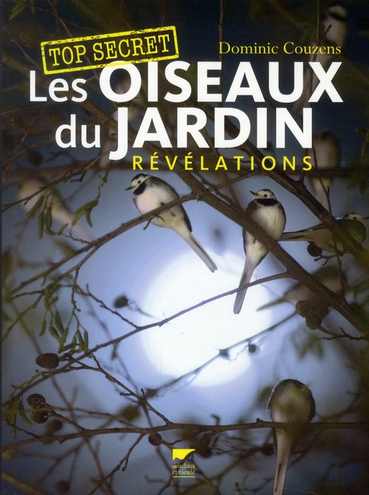 couzens-dominic-3b-leraut-patrice-top-secret-les-oiseaux-du-jardin-revelations_0
