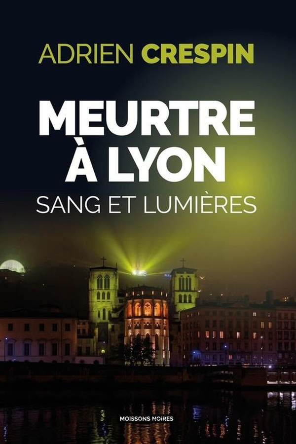 crespin-adrien-meurtre-a-lyon-sang-et-lumieres_0