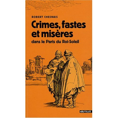 crimes-fastes-et-miseres-dans-le-paris-du-roi-soleil_0