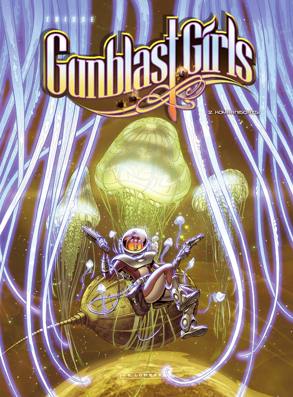 crisse-gunblast-girls-tome-2-koyaanisqatsi_0