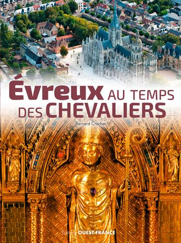 crochet-bernard-evreux-au-temps-des-chevaliers_0