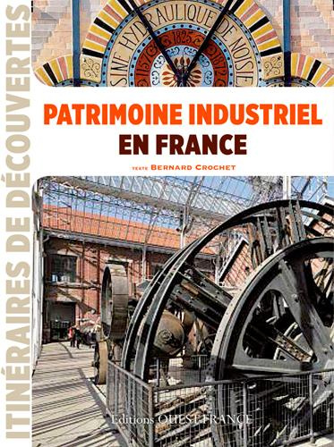 crochet-bernard-patrimoine-industriel-en-france_0
