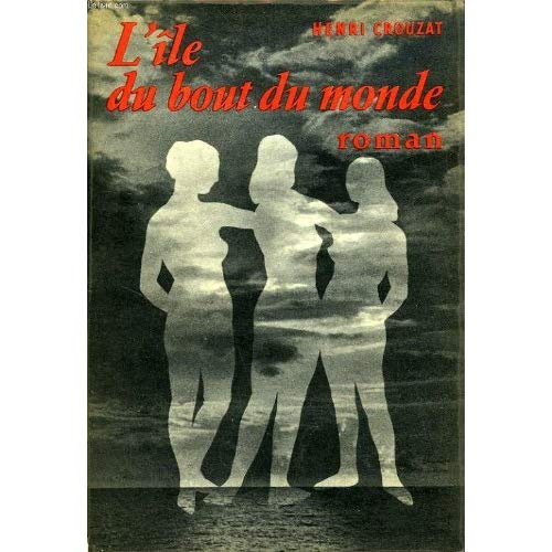 crouzat-henri-l-ile-du-bout-du-monde_0