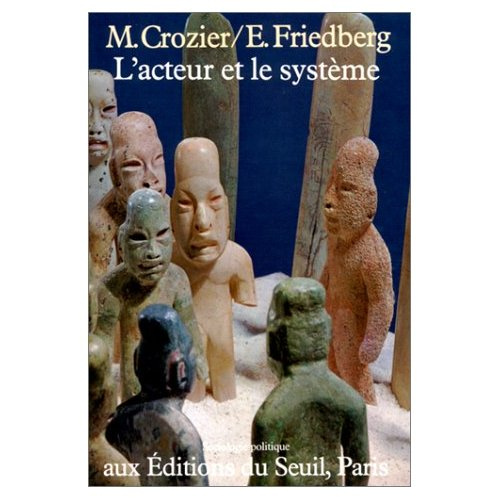 crozier-michel-l-acteur-et-le-systeme-les-contraintes-de-l-action-collective_0