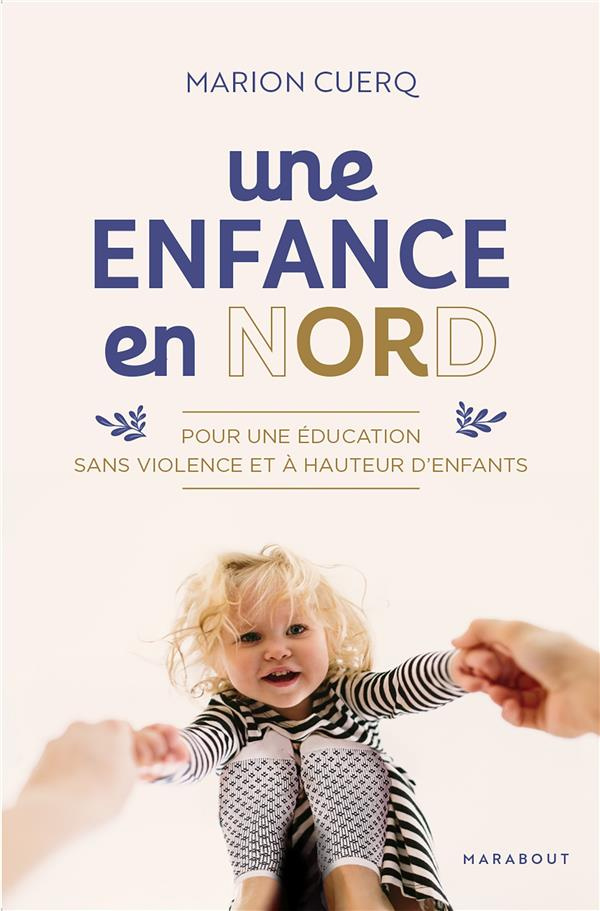 cuerq-marion-une-enfance-en-nord-pour-une-education-sans-violence-et-a-hauteur-d-enfant_0