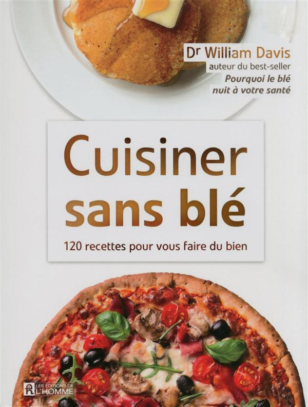 cuisiner-sans-ble-120-recettes-pour-vous-faire-du-bien_0
