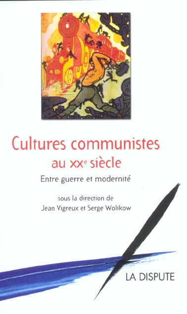 cultures-communistes-au-xxe-siecle-entre-guerre-et-modernite_0