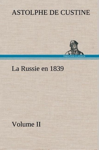 custine-marquis-de-astolphe-la-russie-en-1839-volume-ii-la-russie-en-1839-volume-ii_0