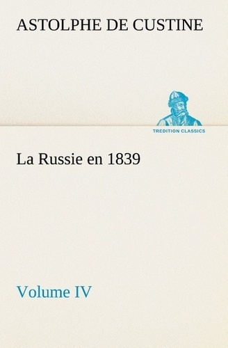 custine-marquis-de-astolphe-la-russie-en-1839-volume-iv-la-russie-en-1839-volume-iv_0