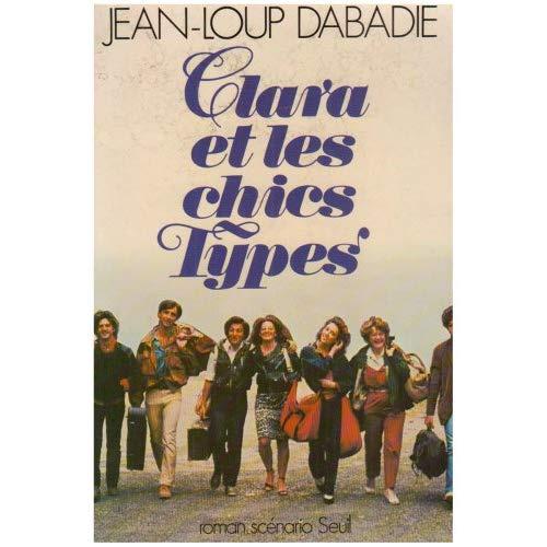 dabadie-jean-loup-clara-et-les-chics-types-roman-scenario_0