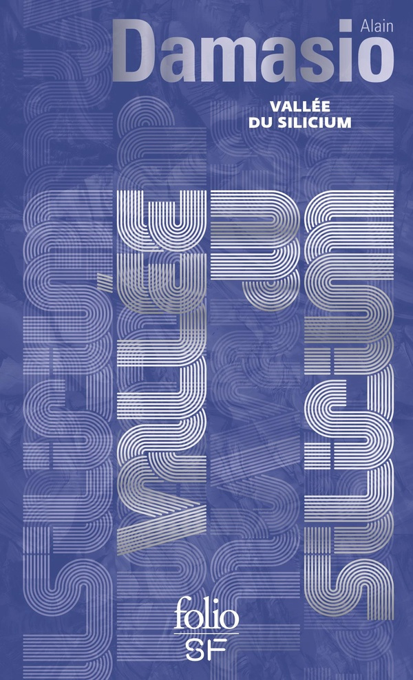 damasio-alain-vallee-du-silicium_0