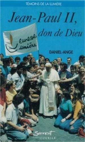 daniel-ange-jean-paul-ii-don-de-dieu_0