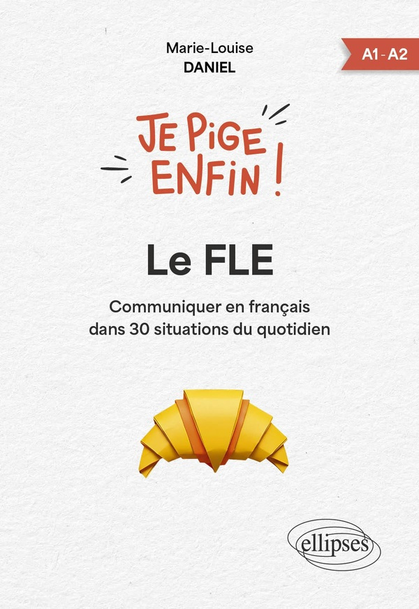daniel-marie-louise-je-pige-enfin-le-fle-communiquer-en-francais-dans-30-situations-du-quotidien_0