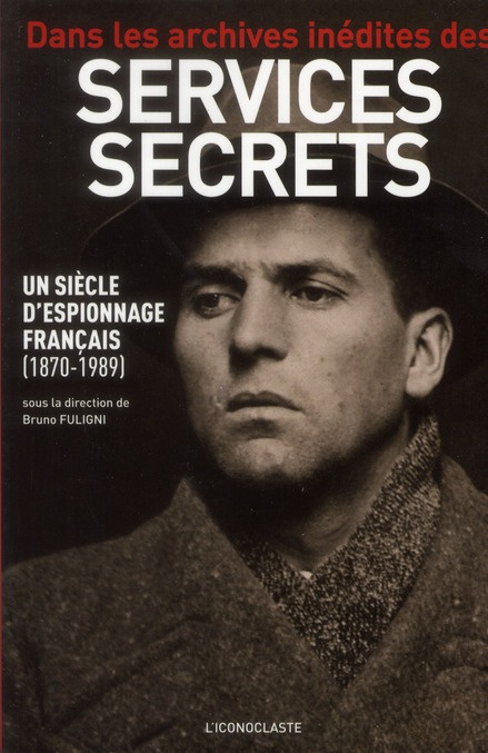 dans-les-archives-inedites-des-services-secrets-un-siecle-d-espionnage-francais-1870-1989_0