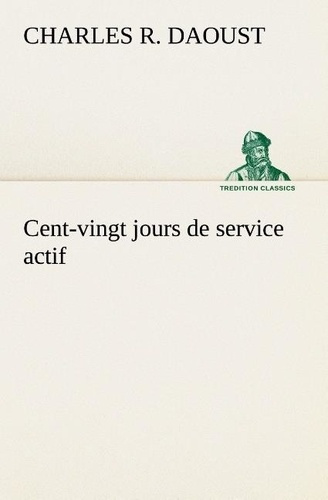 daoust-charles-r-cent-vingt-jours-de-service-actif_0