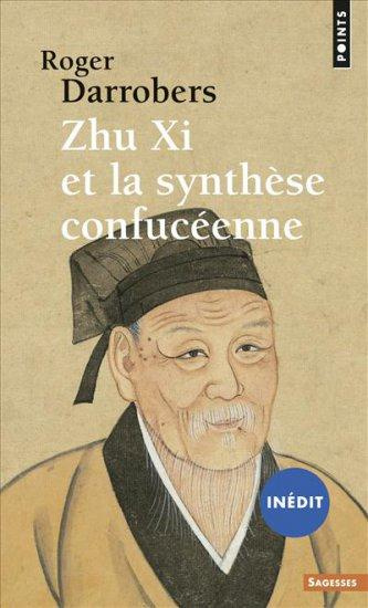 darrobers-roger-zhu-xi-et-la-synthese-confuceeenne_0