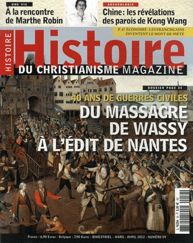 daussy-hugues-histoire-du-christianisme-n-59-mars-avril-2012-du-massacre-de-wassy-a-l-edit-de-nantes-les-guer_0