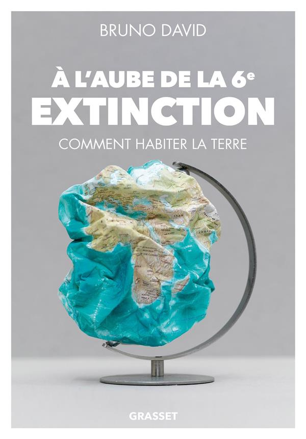 david-bruno-a-l-aube-de-la-6e-extinction-comment-habiter-la-terre_0