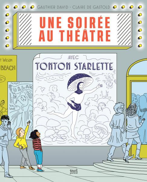 david-gauthier-3b-gastold-claire-de-une-soiree-au-theatre-avec-tonton-starlette_0