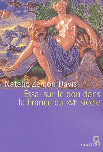davis-natalie-zemon-essai-sur-le-don-dans-la-france-du-xvieme-siecle_0
