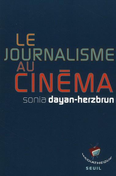 dayan-herzbrun-sonia-le-journalisme-au-cinema_0