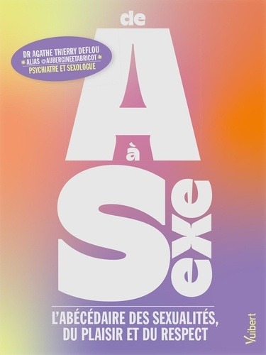 de-a-a-sexe-l-abecedaire-des-sexualites-du-plaisir-et-du-respect_0