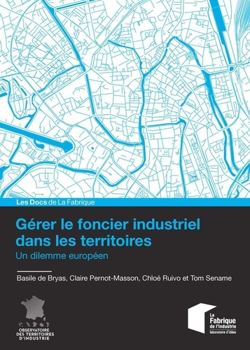 de-bryas-basile-pernot-masson-claire-ruivo-chl-gerer-le-foncier-industriel-dans-les-territoires-un-dilemme-europeen_0