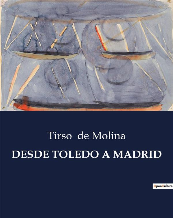 de-molina-tirso-desde-toledo-a-madrid_0