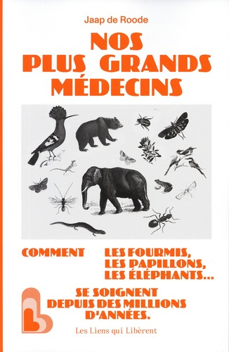 de-roode-jaap-3b-smith-corinne-medecins-par-nature-comment-les-fourmis-les-singes-et-les-autres-animaux-se-soignent_0