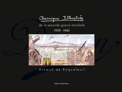 de-roquefeuil-arnaud-chronique-illustree-de-la-seconde-guerre-mondiale-chroniqueillustreedelasecondeguerremondiale_0