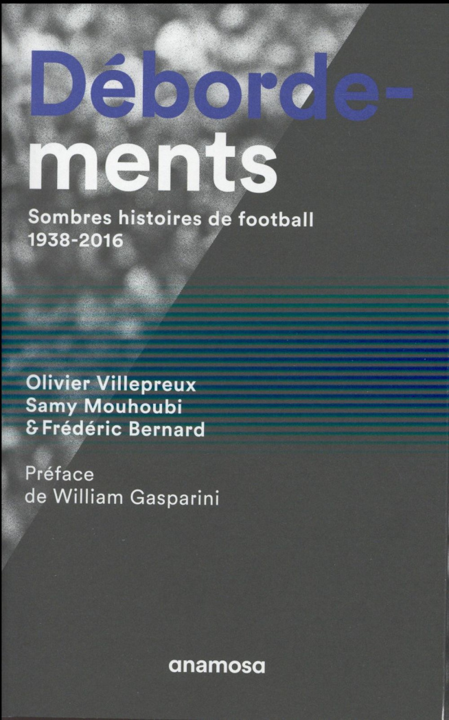 debordements-sombres-histoires-de-football-1938-2016_0