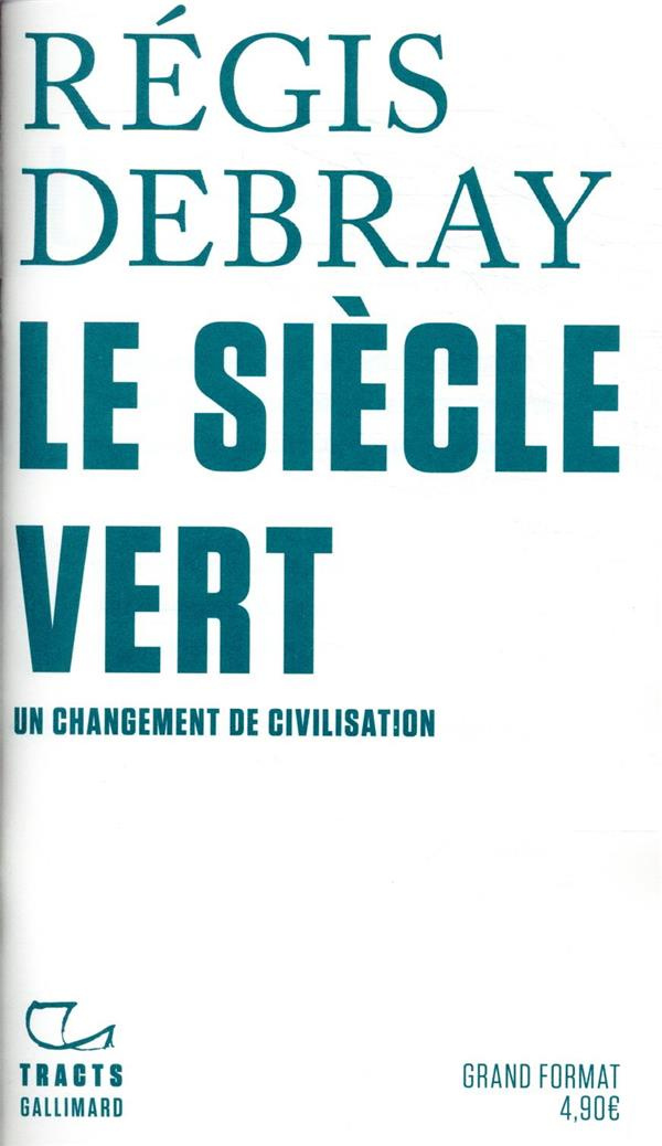 debray-regis-le-siecle-vert-un-changement-de-civilisation_0